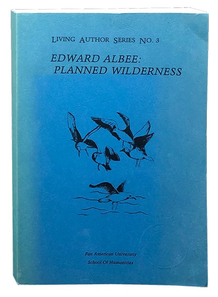Item #3324 Edward Albee: Planned Wilderness; Interview, Essays, and Bibliography. Patricia De la Fuente.