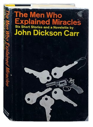 Item #3427 The Men Who Explained Miracles. John Dickson Carr