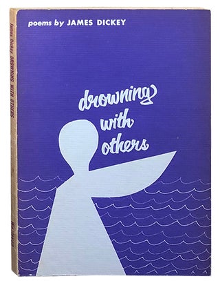 Item #3535 Drowning with Others. James Dickey