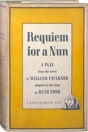 Item #3621 Requiem for a Nun; A Play from the Novel. William Faulkner, Ruth Ford