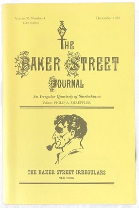 Item #3628 The Baker Street Journal Vol. 35, No. 4. Philip A. Shreffler