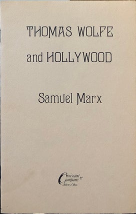 Item #3781 Thomas Wolfe and Hollywood. Samuel Marx
