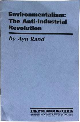 Item #3887 Environmentalism: The Anti-Industrial Revolution. Ayn Rand