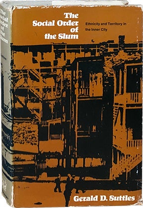 Item #4057 The Social Order of the Slum; Ethnicity and Territory in the Inner City. Gerald D....