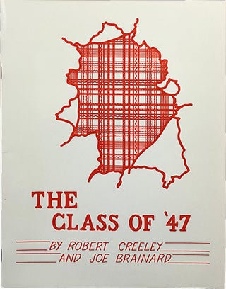 Item #4387 The Class of '47. Robert Creeley, Joe Brainard