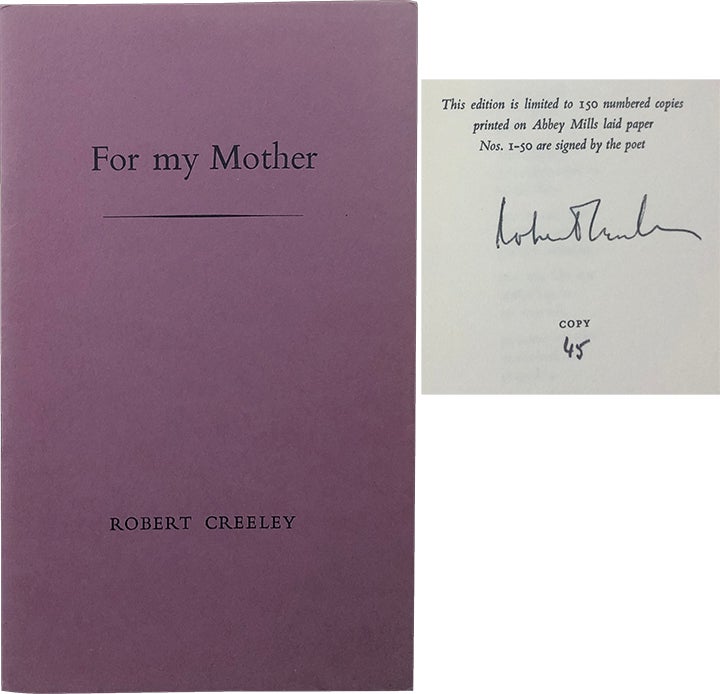 Item #4422 For my Mother. Robert Creeley.