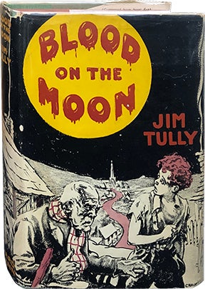 Item #4521 Blood on the Moon. Jim Tully