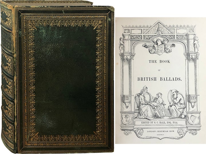 Item #4618 The Book of British Ballads. S. C. Hall.