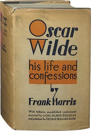 Item #4821 Oscar Wilde: His Life and Confessions. Frank Harris
