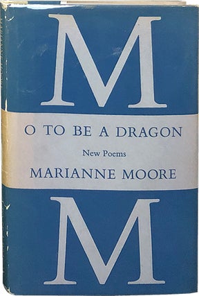 Item #4942 O to Be a Dragon. Marianne Moore