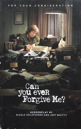 Item #5051 Can You Ever Forgive Me? Nicole Holofcener, Jeff Whitty