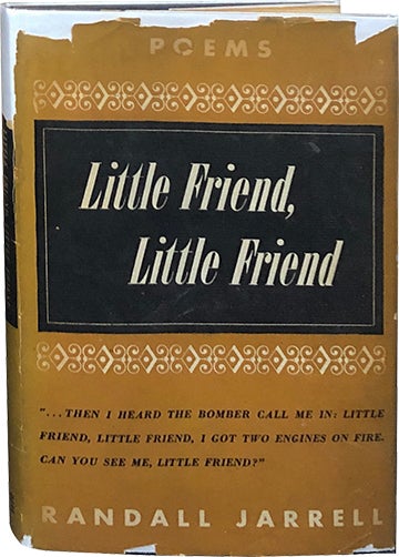 Item #5110 Little Friend, Little Friend. Randall Jarrell.