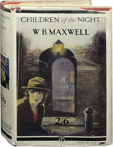 Children of the Night. W. B Maxwell.