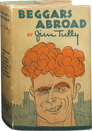 Item #5288 Beggars Abroad. Jim Tully