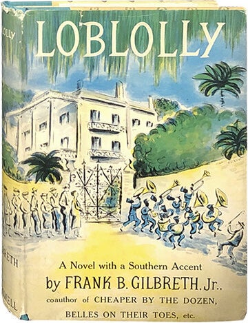Loblolly. Frank Gilbreth Jr.
