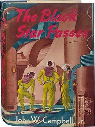 Item #5396 The Black Star Passes. John W. Campbell Jr