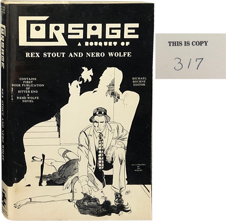 Item #5642 Corsage: A Bouquet of Rex Stout and Nero Wolfe. Michael Bourne, Rex Stout.