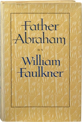 Item #5685 Father Abraham. William Faulkner