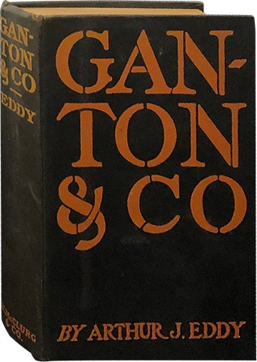 Item #5706 Ganton & Co.; A Story of Chicago Commercial and Social Life. Arthur J. Eddy.