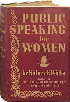 Item #5732 Public Speaking for Women. Sidney F. Wicks