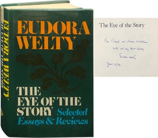 Item #5739 The Eye of the Story; Selected Essays & Reviews. Eudora Welty