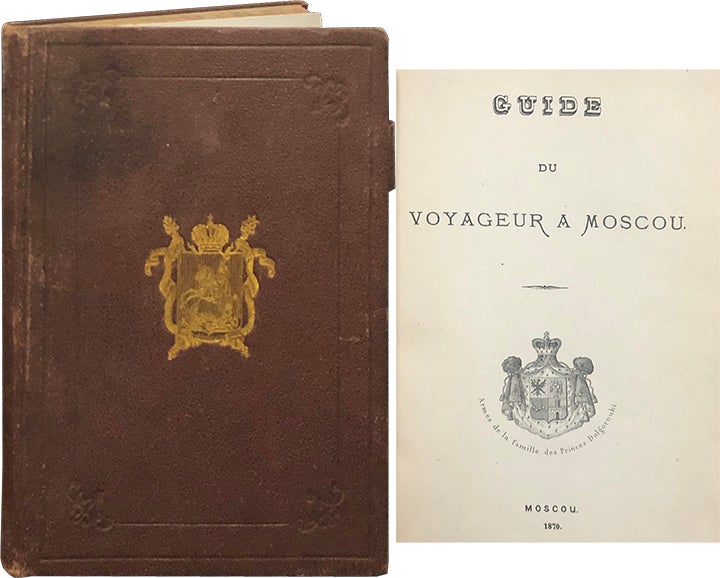 Item #5747 Guide du Voyageur a Moscou. Princes Dolgorouki.