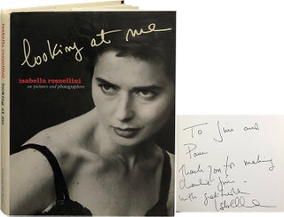 Item #5918 Looking at Me; On Pictures and Photographers. Isabella Rossellini