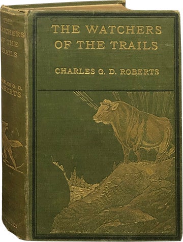 Item #5963 The Watchers of the Trails. Charles G. D. Roberts.