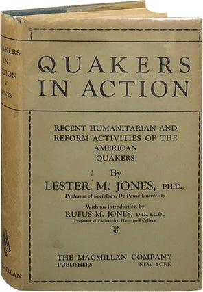 Item #6102 Quakers in Action; Recent Humanitarian and Reform Activites of the American Quakers....