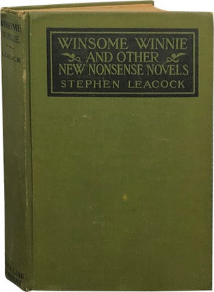 Item #6125 Winsome Winnie and Other Nonsense Novels. Stephen Leacock