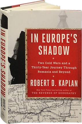 Item #6319 In Europe's Shadow; Two Cold Wars and a Thirty-Year Journey Through Romania and...