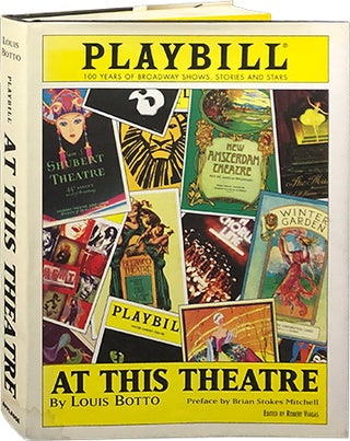 Item #6486 At This Theatre; 100 Years of Broadway Shows, Stories and Stars. Louis Botto