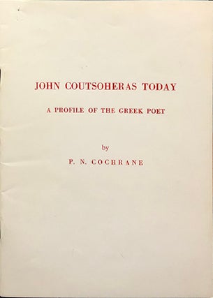 Item #6655 John Coutsoheras Today; A Profile of the Greek Poet. P. N. Cochrane