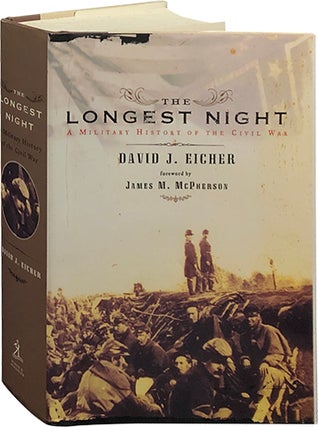 Item #6669 The Longest Night; A Military History of the Civil War. David J. Eicher