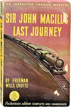 Item #6772 Sir John Magill's Last Journey. Freeman Wills Crofts