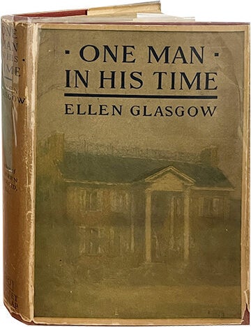 One Man in His Time. Ellen Glasgow.