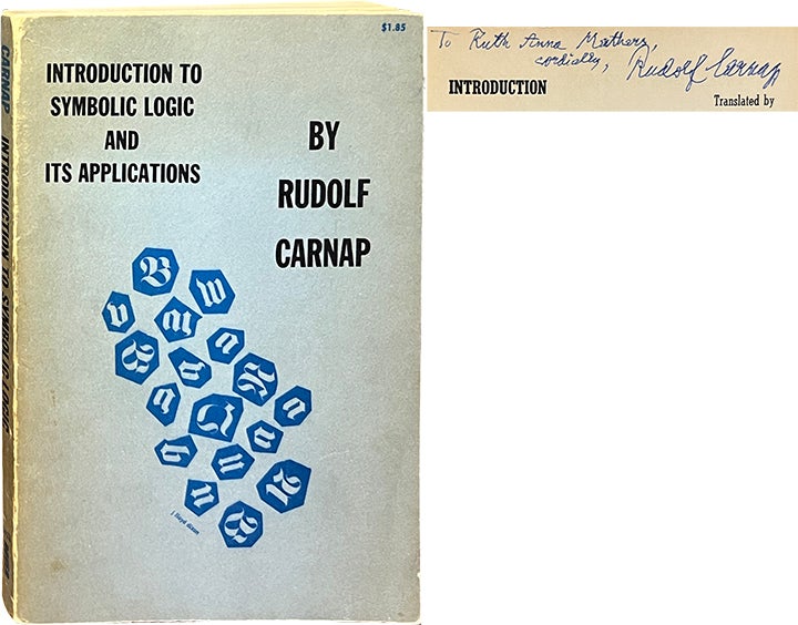 Item #6847 Introduction to Symbolic Logic and Its Applications. Rudolf Carnap.