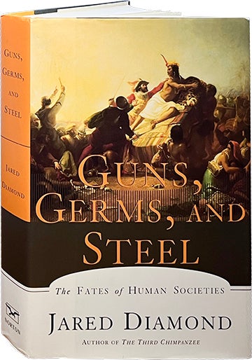 Item #6853 Guns, Germs, and Steel; The Fates of Human Socities. Jared Diamond.