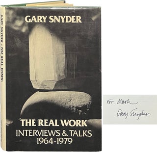 Item #6936 The Real Work; Interviews & Talks 1964-1979. Gary Snyder
