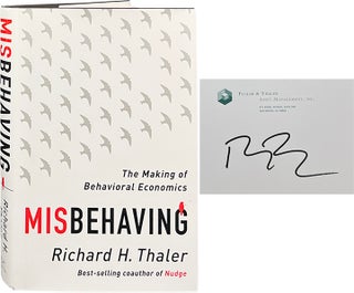 Item #6966 Misbehaving; The Making of Behavioral Economics. Ricahrd H. Thaler