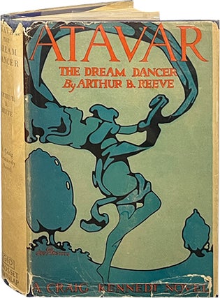 Item #6990 Atavar; The Dream Dancer. Arthur B. Reeve