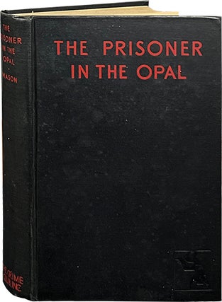 Item #6996 The Prisoner in the Opal. A. E. W. Mason