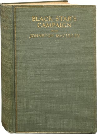 Item #7000 Black Star's Campaign. Johnston McCulley