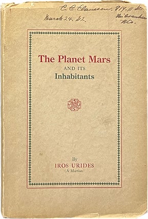 Item #7099 The Planet Mars and Its Inhabitants; A Psychic Revelation. Iros Urides, J. L. Kennon