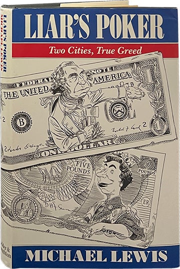 Item #7176 Liar's Poker; Two Cities, True Greed. Michael Lewis.