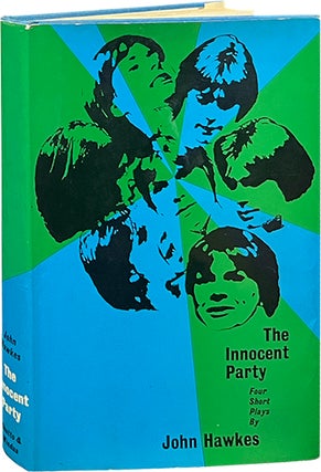 Item #7302 The Innocent Party; Four Short Plays. John Hawkes