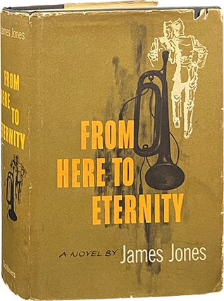 Item #7314 From Here to Eternity. James Jones