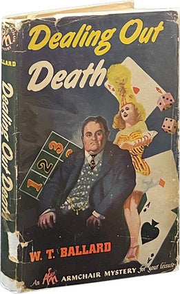 Item #7444 Dealing Out Death. W. T. Ballard