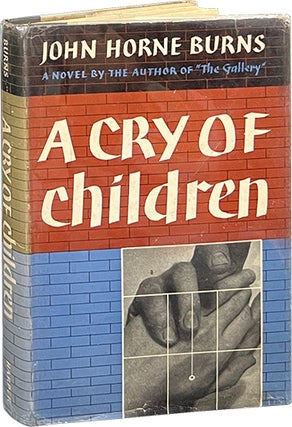Item #7487 A Cry of Children. John Horne Burns