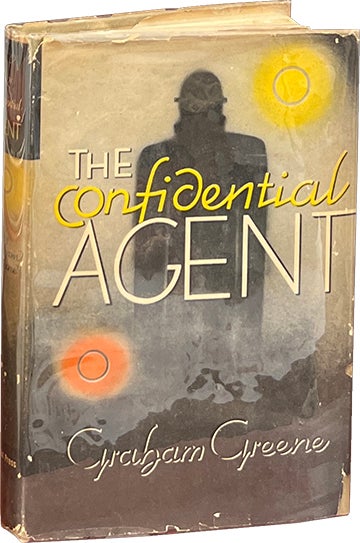 Item #7599 The Confidential Agent; An Entertainment. Graham Greene.